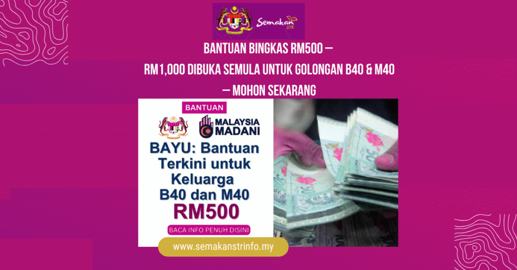 BANTUAN BINGKAS RM500 – RM1000 DIBUKA SEMULA UNTUK GOLONGAN B40 M40 – MOHON SEKARANG 1