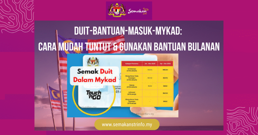 Duit Bantuan Masuk MyKad Cara Mudah Tuntut Gunakan Bantuan Bulanan 1