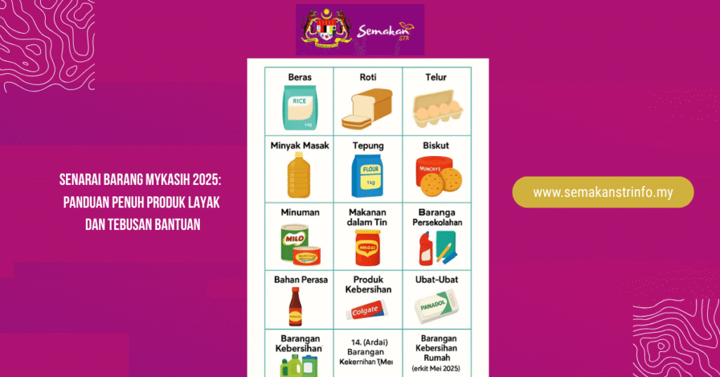 Senarai Barang MyKasih 2025 Panduan Penuh Produk Layak dan Tebusan Bantuan 1