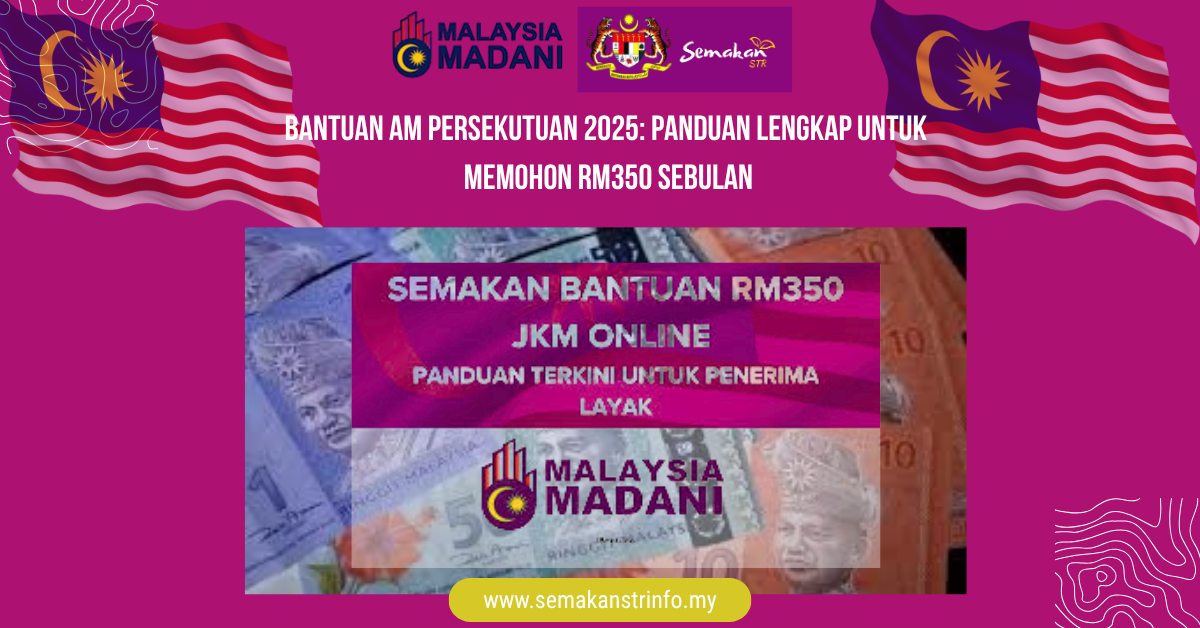 Bantuan Am Persekutuan 2025 Memohon RM350